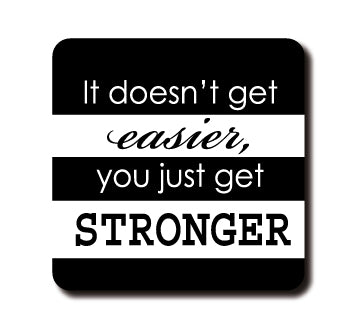 DC-0087 - Inspirational Quote - It doesn't get easier...